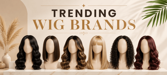 Trending Wig Brands in 2026: Top Human Hair Wigs, Styles & Savings Guide