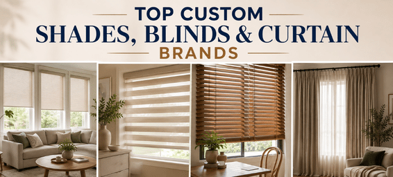 Top Custom Shades, Blinds & Curtain Brands in 2026 for Stylish Home Upgrades